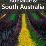Lonely Planet: Adelaide & South Australia