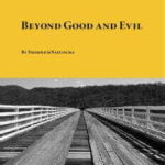 Beyond Good and Evil