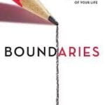 Boundaries: When to Say Yes How to Say No to Take Control of Your Life