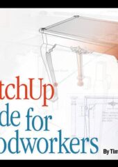 Fine Woodworking | Google SketchUp for Woodworkers PDF Free Download