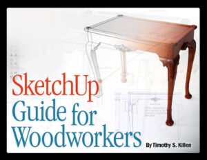 Fine Woodworking | Google SketchUp for Woodworkers