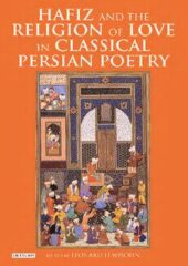 Hafiz and the Religion of Love in Classical Persian Poetry PDF Free Download