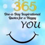 Happiness 365: One-a-Day Inspirational Quotes for a Happy You