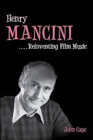 Henry Mancini: Reinventing Film Music