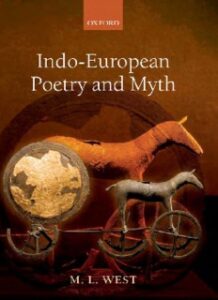 Indo European Poetry and Myth