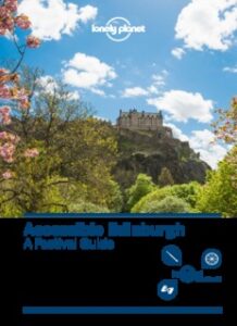 Accessible Edinburgh: A Festival Guide - Lonely Planet
