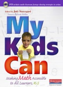 My Kids Can : Making Math Accessible to All Learners K 5
