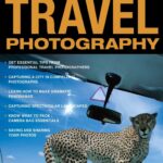 National Geographic Ultimate Field Guide To Travel Photography