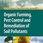 Organic Farming Pest Control and Remediation of Soil Pollutants