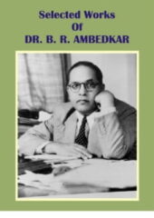 Selected Works Of Dr. B. R. Ambedkar PDF Free Download