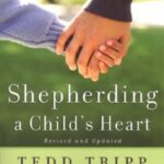 Shepherding a Child's Heart