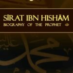 Sirat Ibn Hisham: Biography of the Prophet