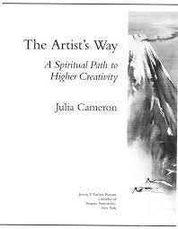 The Artist’s Way: A Spiritual Path to Higher Creativity