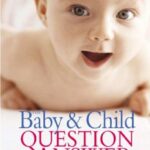 The Baby and Child Question and Answer Book