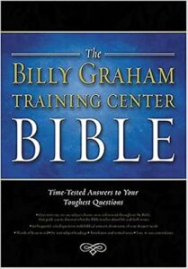 The Billy Graham Training Center Bible: Time-Tested Answers to Your Toughest Questions (Bible Nkjv)