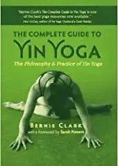 The Complete Guide to Yin Yoga: The Philosophy and Practice of Yin Yoga PDF Free Download