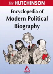 The Hutchinson Encyclopedia of Modern Political Biography PDF Free Download
