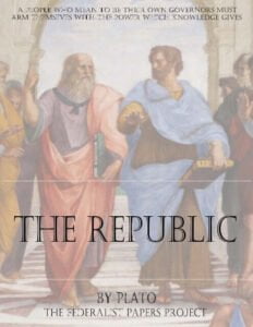 The Republic of Plato - The Federalist Papers