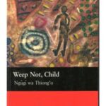 Weep Not Child