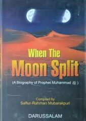 When The Moon Split: A Biography of Prophet Muhammad PDF Free Download