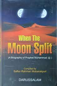 When the Moon Split: A Biography of Prophet Muhammad