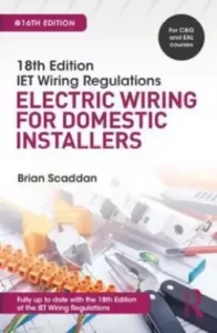 18th edition IET wiring regulations. Electric wiring for domestic installers