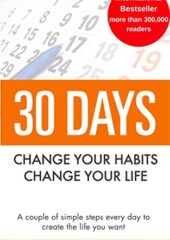 30 Days – Change Your Habits, Change Your Life PDF Free Download