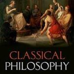 A History of Philosophy Without Any Gaps Volume 1: Classical Philosophy