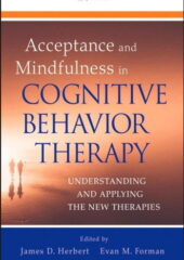 Acceptance and Mindfulness in Cognitive Behavior Therapy PDF Free Download