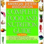 American Dietetic Association Complete Food and Nutrition Guide