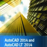 AutoCAD® 2014 and AutoCAD LT® 2014
