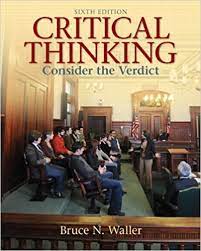 Critical Thinking: Consider the Verdict Sixth Edition