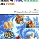 Drying of Foods, Vegetables and Fruits