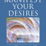 How to Manifest Your Desires - Law of Attraction Haven