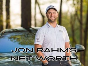 Jon Rahm's Net Worth