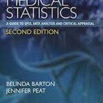 Medical Statistics: A Guide to SPSS, Data Analysis and Critical Appraisal Second Edition