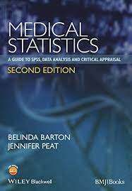 Medical Statistics: A Guide to SPSS, Data Analysis and Critical Appraisal Second Edition