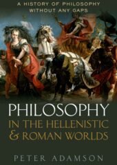 Philosophy in the Hellenistic and Roman Worlds PDF Free Download