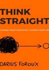 Think Straight : Change Your Thoughts Change Your Life PDF Free Download
