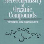 Stereochemistry of Organic Compounds (2nd Edition)
